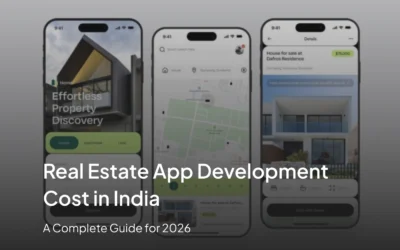 Real Estate App Development Cost in India: A Complete Guide for 2026